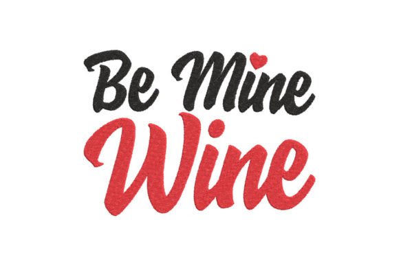Be Mine Wine